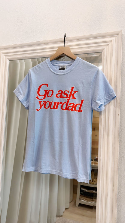Go Ask Your Dad